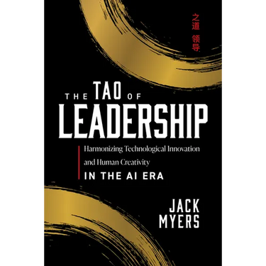 The Tao of Leadership: Harmonizing Technological Innovation and Human Creativity in the AI Era