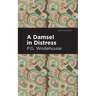 A Damsel in Distress