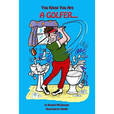 You Know You Are A Golfer...
