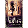 The Attic Tragedy