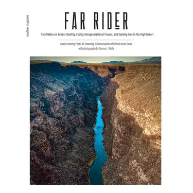 Far Rider: Field Notes on Gender Identity, Facing Intergenerational Trauma, and Seeking Awe in the High Desert