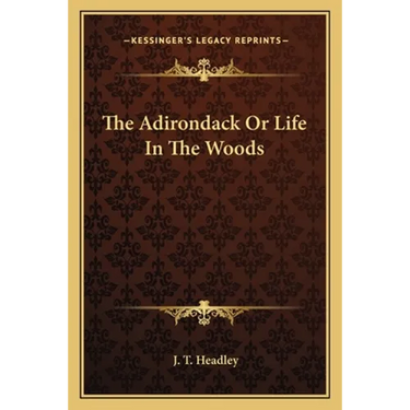 The Adirondack Or Life In The Woods