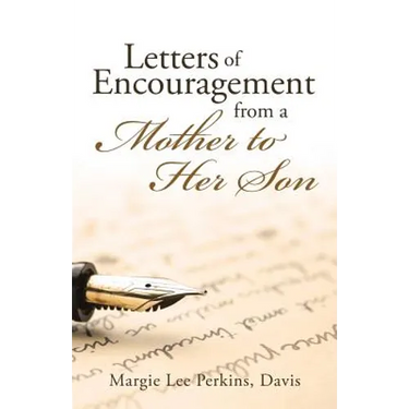 Letters of Encouragement From a Mother to Her Son