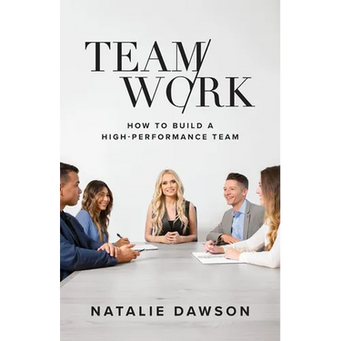 TeamWork: How to Build a High-Performance Team