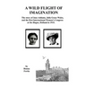 A Wild Flight of Imagination: The Story of Julia Grace Wales and Jane Addams
