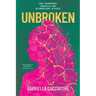 Unbroken: How I Remembered, Unraveled, and Returned Home to Myself