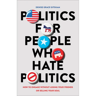 Politics for People Who Hate Politics