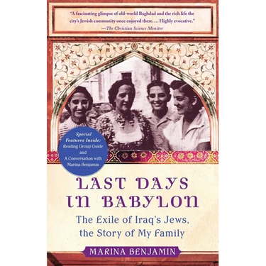 Last Days in Babylon: The Exile of Iraq's Jews, the Story of My Family