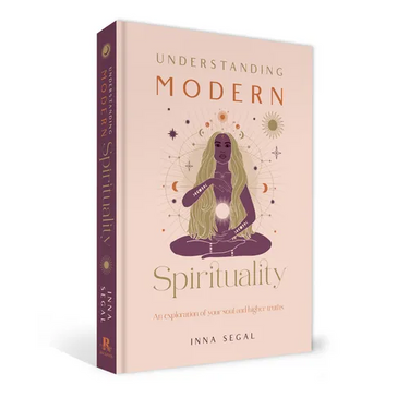 Understanding Modern Spirituality: An Exploration of Soul, Spirit and Healing
