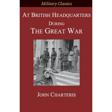 At British Headquarters During the Great War