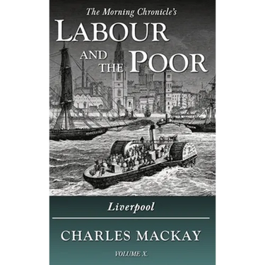 Labour and the Poor Volume X: Liverpool