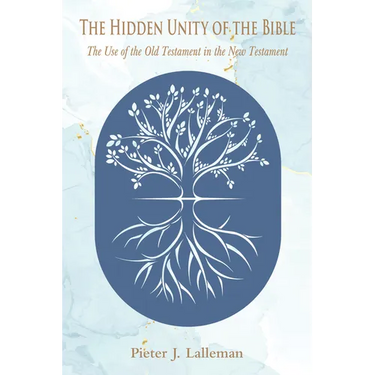 The Hidden Unity of the Bible
