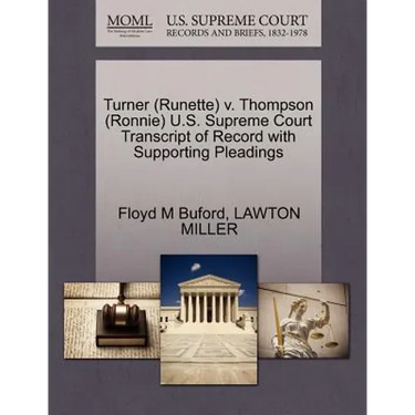 Turner (Runette) V. Thompson (Ronnie) U.S. Supreme Court Transcript of Record with Supporting Pleadings