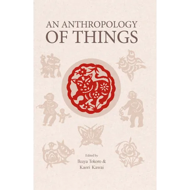 An Anthropology of Things