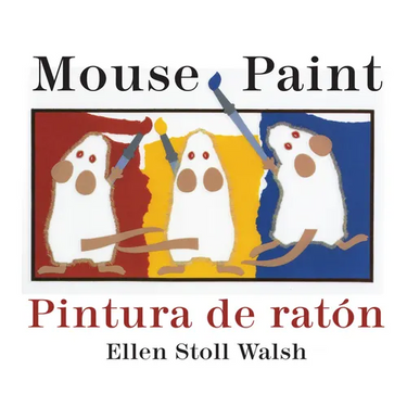 Mouse Paint/Pintura de Raton: Bilingual English-Spanish