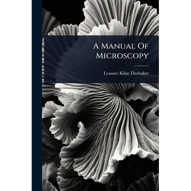 A Manual Of Microscopy