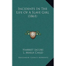 Incidents In The Life Of A Slave Girl (1861)
