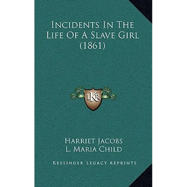 Incidents In The Life Of A Slave Girl (1861)
