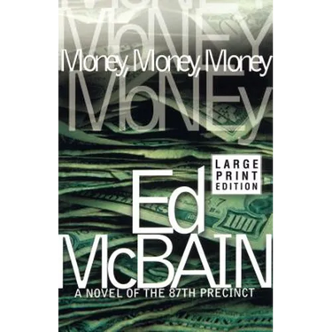 Money, Money, Money: A Novel of the 87th Precinct