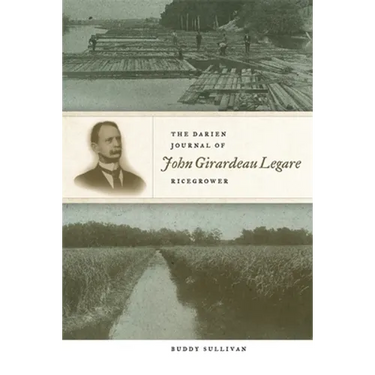 The Darien Journal of John Girardeau Legare, Ricegrower