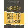 The Rise of SEE-19(c) Leadership: See beyond and become the leader you are born to be