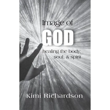Image of God: Healing the Body, Soul & Spirit