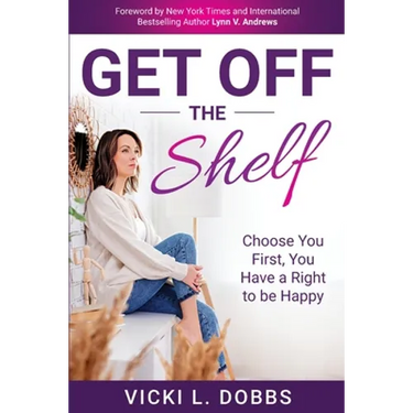 Get Off the Shelf: Choose You First, You Have a Right to Be Happy