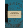 Making Magic in Elizabethan England: Two Early Modern Vernacular Books of Magic