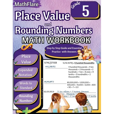 Place Value and Expanded Notations Math Workbook 5th Grade: Place Value Grade 5, Expanded and Standard Notations with Answers