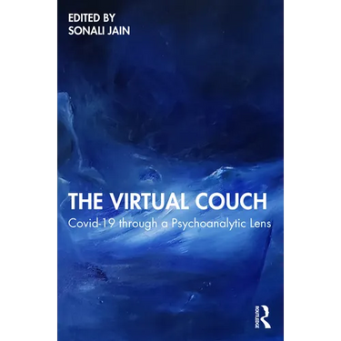 The Virtual Couch: COVID-19 through a Psychoanalytic Lens
