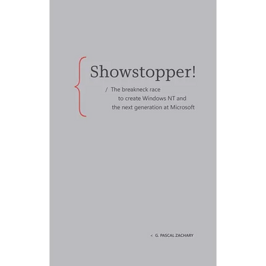 Showstopper!: The Breakneck Race to Create Windows NT and the Next Generation at Microsoft