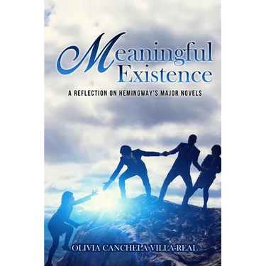 Meaningful Existence: A Reflection on Hemingway's Major Novels