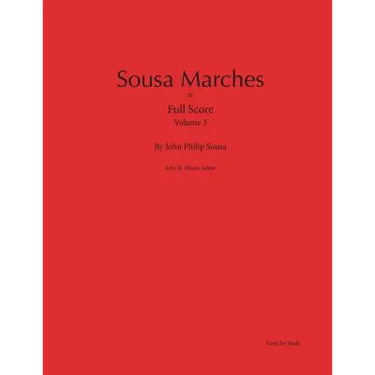 Sousa Marches in Full Score: Volume 3