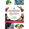 The Antioxidant Revolution: An Idea of Longevity