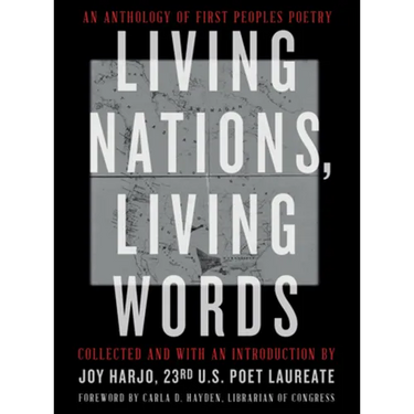Living Nations, Living Words: An Anthology of First Peoples Poetry