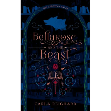 Bellarose and the Beast: Twisted Fairy Tale Series