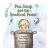Pea Soup and the Seafood Feast