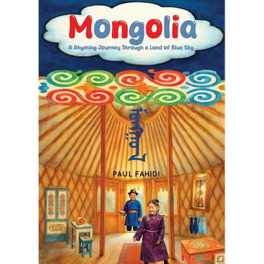 Mongolia - A Rhyming Journey Through a Land of Blue Sky