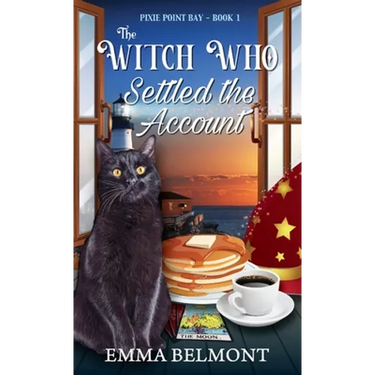 The Witch Who Settled the Account (Pixie Point Bay Book 1): A Cozy Witch Mystery