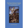 The Saint Michael Chaplet: A Divine Catechesis on the Angels and Gifts of Heaven