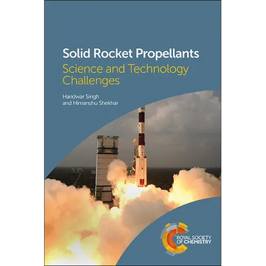 Solid Rocket Propellants: Science and Technology Challenges