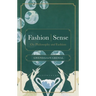 Fashion / Sense: On Philosophy and Fashion