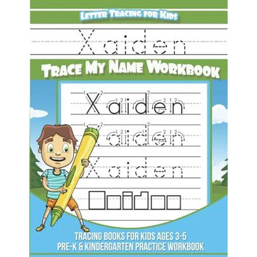 Xaiden Letter Tracing for Kids Trace my Name Workbook: Tracing Books for Kids ages 3 - 5 Pre-K & Kindergarten Practice Workbook