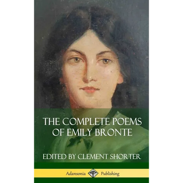 The Complete Poems of Emily Bronte (Poetry Collections) (Hardcover)