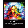 Clarity The Goal-Getter's Workbook, Part 1 For Personal Growth, Confidence, Spirituality: Reflection Journal Mood Tracker Cognitive Behavioral Therapy