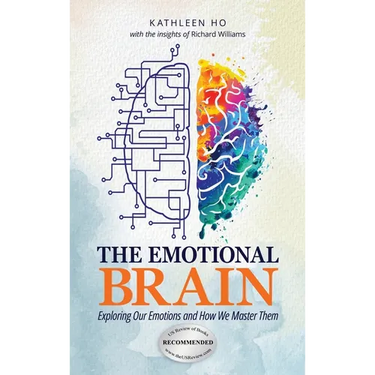 The Emotional Brain: Exploring Our Emotions and How We Master Them