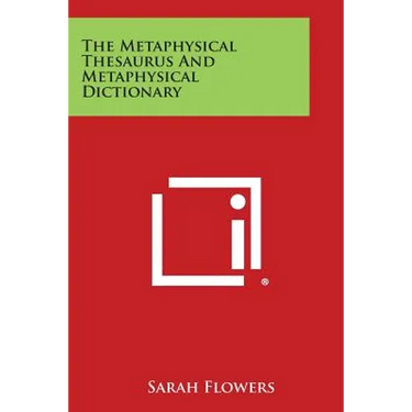 The Metaphysical Thesaurus and Metaphysical Dictionary