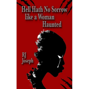 Hell Hath No Sorrow like a Woman Haunted