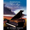 Essential New Age Piano Exercises Every Piano Player Should Know: Learn New Age basics, including left hand new age patterns, chord progressions, how