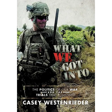 What We Got Into: The Politics of Our War and the Trials That Followed